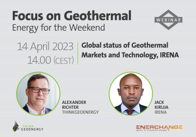 Webinar – Global Status of Geothermal Markets and Technology, IRENA – April 14, 2023