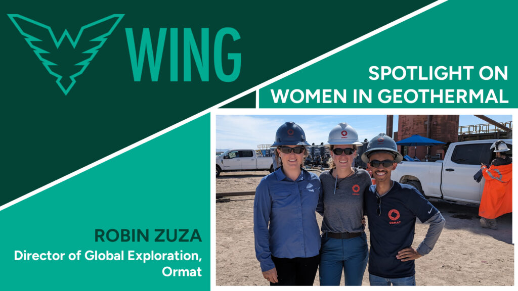 Spotlight on Women in Geothermal – Robin Zuza, Director of Global Exploration, Ormat