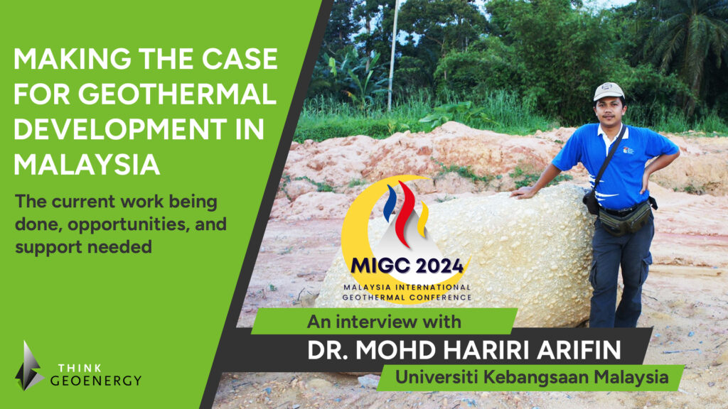 Interview – Making the case for geothermal development in Malaysia